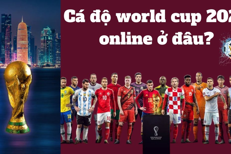 Cá độ World Cup 2022 online